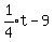 expr%281%2F4%29t-9