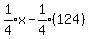 expr%281%2F4%29x-expr%281%2F4%29%28124%29