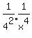expr%281%2F4%5E2%29%2Aexpr%281%2Fx%5E4%29