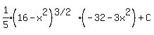 expr%281%2F5%29%2816-x%5E2%29%5E%28%223%2F2%22%29%28-32-3x%5E2%29%5E%22%22%2BC