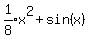expr%281%2F8%29x%5E2+%2B+sin%28x%29