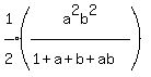 expr%281%5E%22%22%2F2%5E%22%22%29%2A%28a%5E2b%5E2%2F%281%2Ba%2Bb%2Bab%5E%22%22%29%29