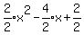 expr%282%2F2%29x%5E2-expr%284%2F2%29x%2B2%2F2