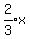 expr%282%2F3%29x