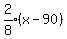 expr%282%2F8%29%28x-90%29