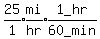 expr%2825%2F1%29%2Aexpr%28mi%2Fhr%29%2Aexpr%281_hr%2F60_min%29