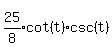 expr%2825%2F8%29%5E%22%22cot%28t%29%2Acsc%28t%29+
