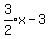 expr%283%2F2%29x-3