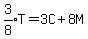 expr%283%2F8%29T+=+3C+%2B+8M