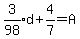 expr%283%2F98%29d+%2B+4%2F7=A