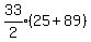 expr%2833%2F2%29%2825%2B89%29