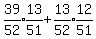 expr%2839%2F52%29expr%2813%2F51%29%2Bexpr%2813%2F52%29expr%2812%2F51%29