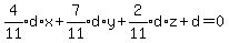 expr%284%2F11%29%2Ad%2Ax%2Bexpr%287%2F11%29%2Ad%2Ay%2Bexpr%282%2F11%29%2Ad%2Az%2Bd=0
