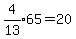 expr%284%2F13%29%2A65=20