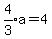 expr%284%2F3%29a=4