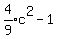 expr%284%2F9%29c%5E2-1