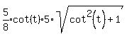 expr%285%2F8%29%5E%22%22cot%28t%29%2A5%2Asqrt%28cot%5E2%28t%29%2B1%29+
