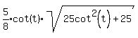 expr%285%2F8%29%5E%22%22cot%28t%29%2Asqrt%2825cot%5E2%28t%29%2B25%29+