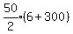 expr%2850%2F2%29%286%2B300%29