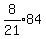 expr%288%2F21%29+%2A+84