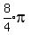 expr%288%2F4%29pi