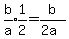 expr%28b%2Fa%29%2Aexpr%281%2F2%29=b%2F%282a%29