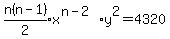 expr%28n%28n-1%29%2F2%29x%5E%28n-2%29%2Ay%5E2=4320