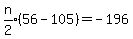 expr%28n%2F2%29%2856-105%29=+-196