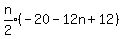 expr%28n%2F2%29%2A%28-20-12n%2B12%29