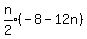expr%28n%2F2%29%2A%28-8-12n%29