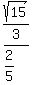 expr%28sqrt%2815%29%2F3%29%2F%282%2F5%29