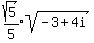 expr%28sqrt%285%29%2F5%29sqrt%28-3%2B4i%29