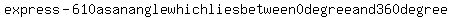 express+-610as+an+angle+which+lies+between+0+degree+and+360+degree