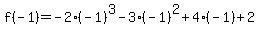 f%28-+1%29+=+-+2%28-+1%29%5E3+-+3%28-+1%29%5E2+%2B+4%28-+1%29+%2B+2