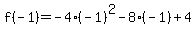 f%28-+1%29+=+-+4%28-+1%29%5E2+-+8%28-+1%29+%2B+4