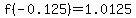 f%28-0.125%29=1.0125