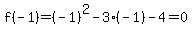f%28-1%29=%28-1%29%5E2-3%28-1%29-4=0