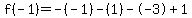 f%28-1%29=-%28-1%29-%281%29--3%2B1