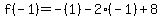 f%28-1%29=-%281%29-2%28-1%29%2B8