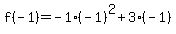 f%28-1%29=-1%28-1%29%5E2%2B3%28-1%29
