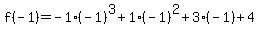 f%28-1%29=-1%28-1%29%5E3%2B1%28-1%29%5E2%2B3%28-1%29%2B4