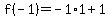 f%28-1%29=-1%2A1%2B1