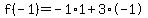 f%28-1%29=-1%2A1%2B3%2A-1