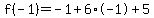 f%28-1%29=-1%2B6%2A-1%2B5