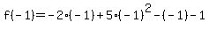 f%28-1%29=-2%28-1%29%2B5%28-1%29%5E2-%28-1%29-1
