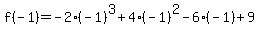 f%28-1%29=-2%28-1%29%5E3%2B4%28-1%29%5E2-6%28-1%29%2B9