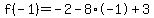 f%28-1%29=-2-8%2A-1%2B3