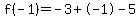 f%28-1%29=-3%2B-1-5