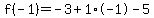 f%28-1%29=-3%2B1%2A-1-5