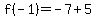 f%28-1%29=-7%2B5